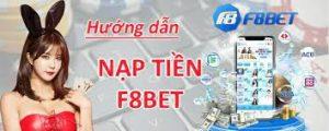 Những lưu ý người mới cần nắm khi nạp tiền tại F8bet